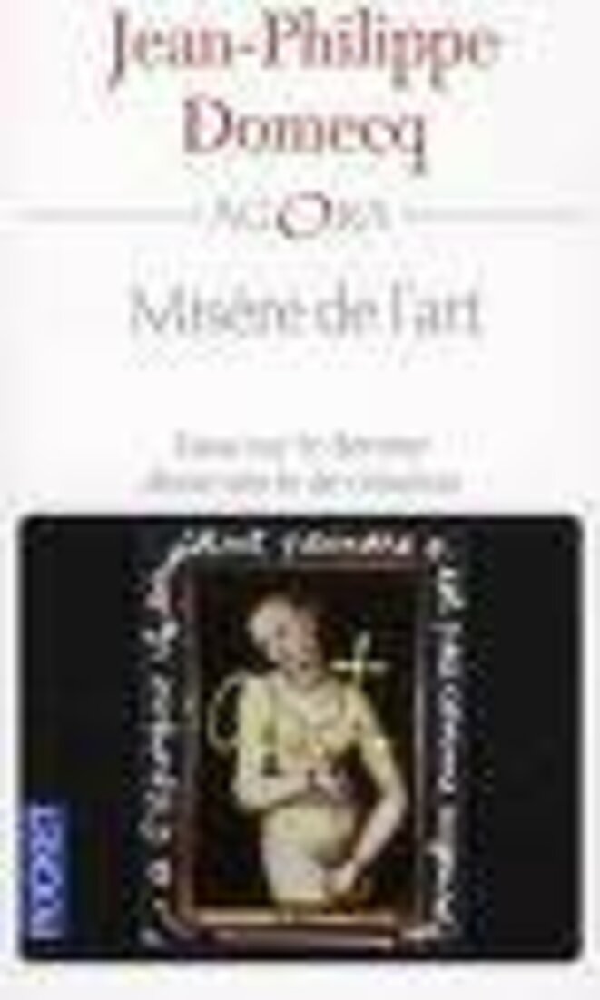 Misère de l'art, de Jean-Philippe Domecq